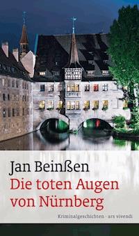 Die toten Augen von Nürnberg - Jan Beinßen - E-Book