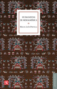 Humanistas de Mesoamérica - Miguel León-Portilla - E-Book