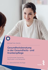 Gesundheitsberatung in der Gesundheits- und Krankenpflege - Roswitha Engel - E-Book