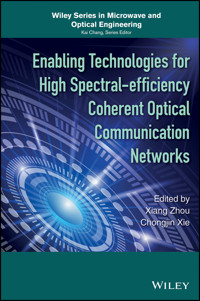 Enabling Technologies for High Spectral-efficiency Coherent Optical Communication Networks - Xiang Zhou - E-Book