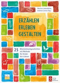 Erzählen - Erleben - Gestalten - - E-Book