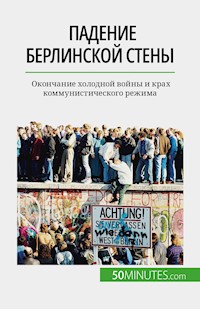 Падение Берлинской стены - Véronique Van Driessche - E-Book