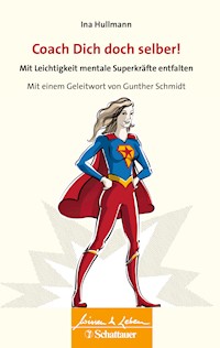 Coach Dich doch selber! (Wissen & Leben) - Ina Hullmann - E-Book