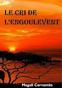 Le cri de l'engoulevent - Magali Cervantès - E-Book