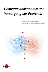 Gesundheitsökonomie und Versorgung der Psoriasis - Matthias Augustin - E-Book