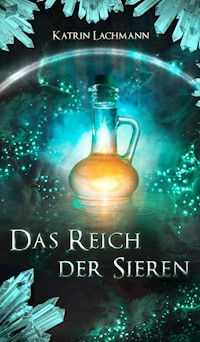 Das Reich der Sieren - Katrin Lachmann - E-Book