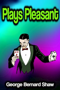 Plays Pleasant - George Bernard Shaw - E-Book