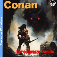 Conan - Der schwarze Fremde - Robert E. Howard - Hörbuch
