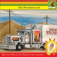 Die Panamericana - Mit dem Truck von Mexiko nach Kanada - Rolf Birkefeld - Hörbuch