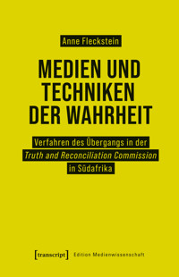 Medien und Techniken der Wahrheit - Anne Fleckstein - kostenlos E-Book