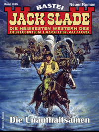Jack Slade 1025 - Jack Slade - E-Book