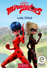 Miraculous – Lady Chloé (Miraculous 8) - - E-Book