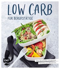 Low Carb für Berufstätige - verschiedene - E-Book