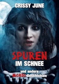 Spuren im Schnee - Crissy June - E-Book