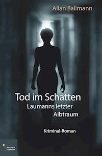 Tod im Schatten - Allan Ballmann - E-Book