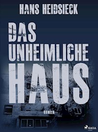 Das unheimliche Haus - Hans Heidsieck - E-Book