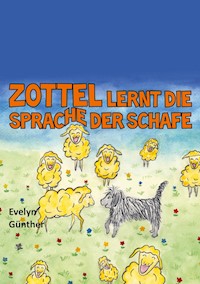 Zottel lernt die Sprache der Schafe - Evelyn Günther - E-Book