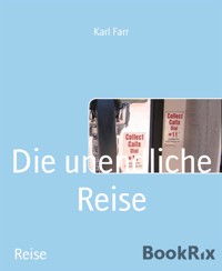 Die unendliche Reise - Karl Farr - E-Book