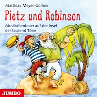 Pietz und Robinson - Matthias Meyer-Göllner - Hörbuch