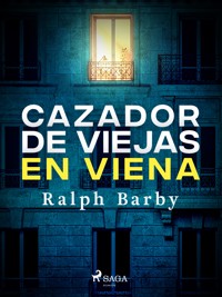 Cazador de viejas en Viena - Dramatizado - Ralph Barby - E-Book