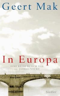 In Europa - Geert Mak - E-Book