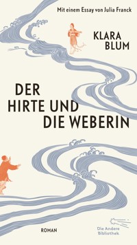Der Hirte und die Weberin - Klara Blum - E-Book