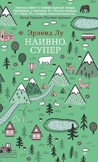 Наивно. Супер - Эрленд Лу - E-Book