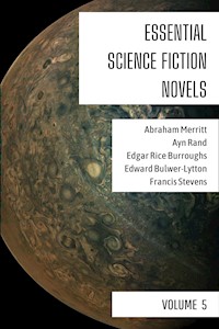 Essential Science Fiction Novels - Volume 5 - Abraham Merritt - E-Book