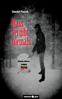 Hass vergibt niemals - Daniel Paech - E-Book