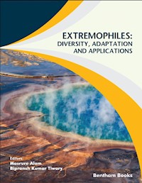 Extremophiles: Diversity, Adaptation and Applications -  - E-Book