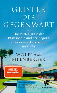 Geister der Gegenwart - Wolfram Eilenberger - E-Book