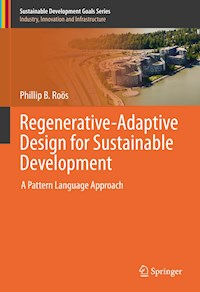 Regenerative-Adaptive Design for Sustainable Development - Phillip B. Roös - E-Book