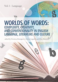 Worlds of words: complexity, creativity, and conventionality in english language, literature and culture - aa.vv - kostenlos E-Book