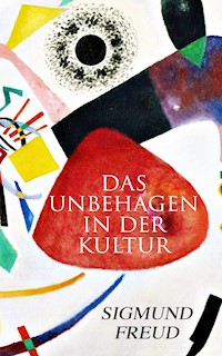 Das Unbehagen in der Kultur - Sigmund Freud - E-Book