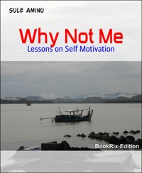 Why Not Me - Sule Aminu - E-Book