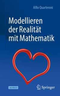 Modellieren der Realität mit Mathematik - Alfio Quarteroni - E-Book