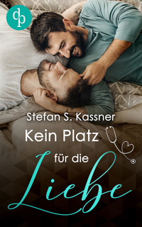 Kein Platz für die Liebe - Stefan S. Kassner - E-Book