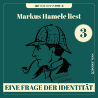 Eine Frage der Identität - Markus Hamele liest Sherlock Holmes, Folge 3 (Ungekürzt) - Sir Arthur Conan Doyle - Hörbuch