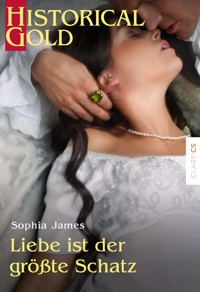 Liebe ist der größte Schatz - Sophia James - E-Book + Hörbuch
