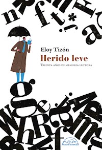 Herido leve - Eloy Tizón - E-Book
