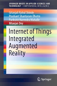 Internet of Things Integrated Augmented Reality - Gitanjali Rahul Shinde - E-Book