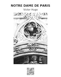 Notre Dame de Paris - Victor Hugo - E-Book