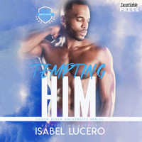Tempting Him - South River University, Book 4 (Unabridged) - Isabel Lucero - Hörbuch