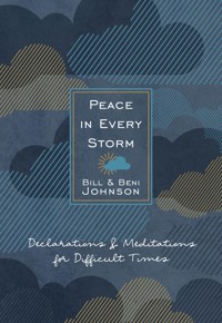 Peace in Every Storm - Bill & Beni Johnson - E-Book