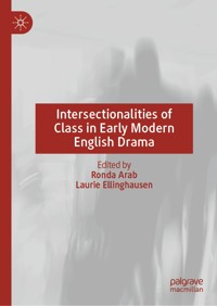 Intersectionalities of Class in Early Modern English Drama -  - E-Book
