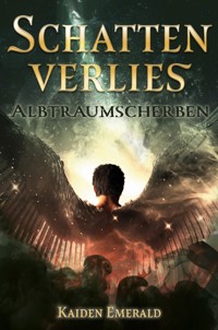 Schattenverlies: Albtraumscherben - Kaiden Emerald - E-Book