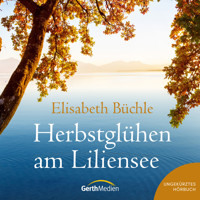 Herbstglühen am Liliensee - Elisabeth Büchle - E-Book + Hörbuch