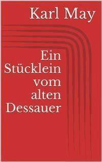 Ein Stücklein vom alten Dessauer - Karl May - E-Book