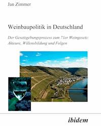 Weinbaupolitik in Deutschland - Jan Zimmer - E-Book