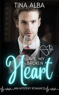 Save my broken heart - Tina Alba - E-Book